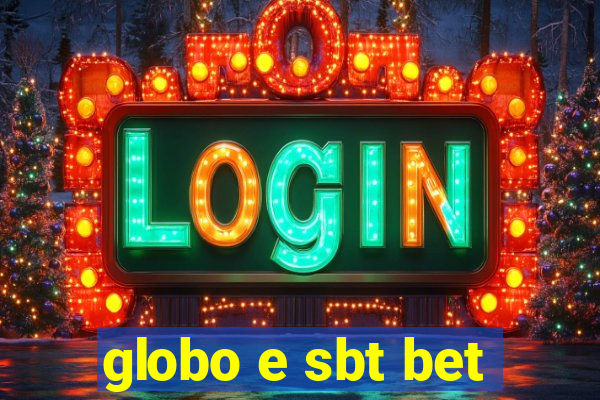 globo e sbt bet